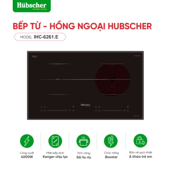 Bếp 1 từ 1 hồng ngoại Hubscher model: IHC-6261.E